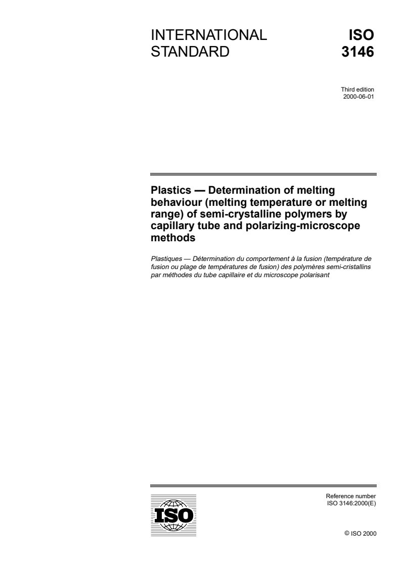 ISO 3146:2000 - Plastics — Determination of melting behaviour (melting temperature or melting range) of semi-crystalline polymers by capillary tube and polarizing-microscope methods
Released:5/25/2000