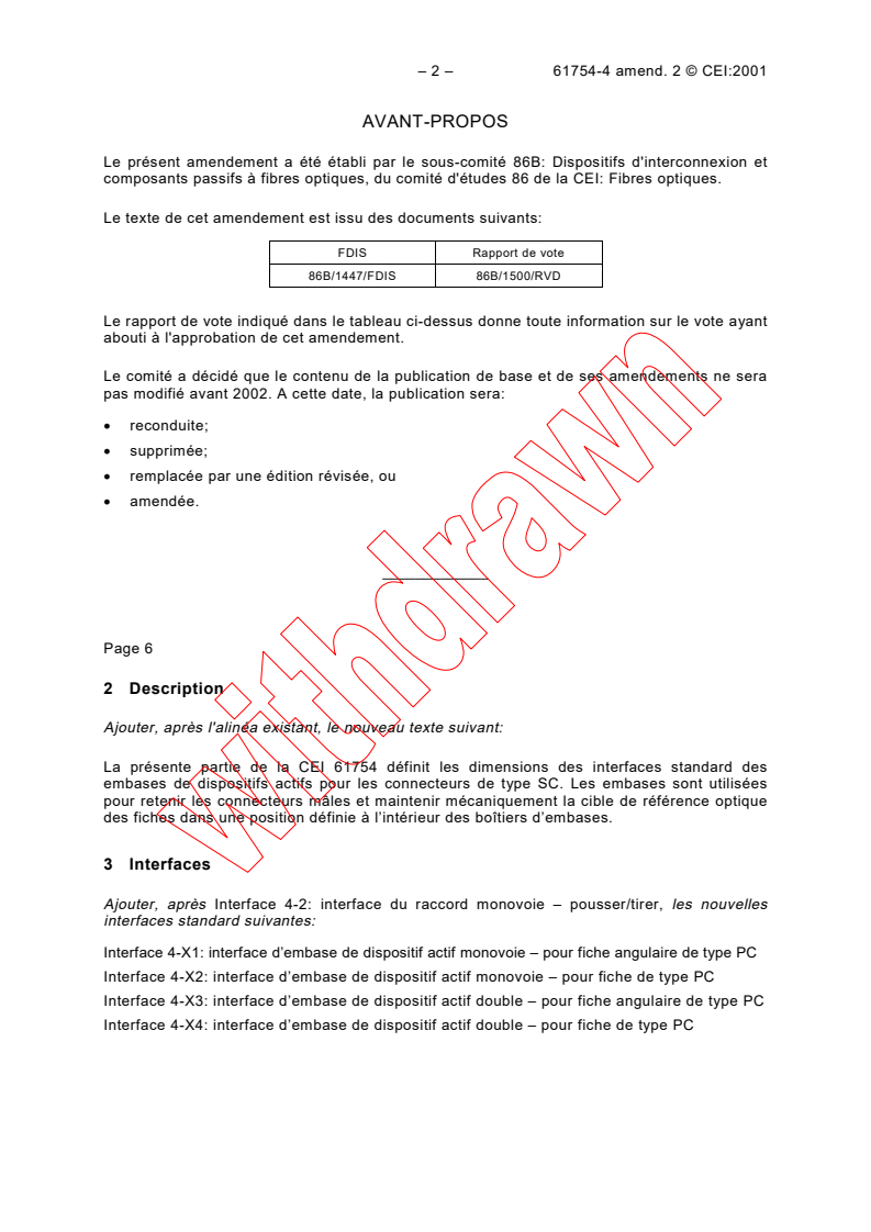 IEC 61754-4:1997/AMD2:2001 IEC 61754-4:1997/AMD2:2001 - Amendment 2 - Fibre optic connector interfaces - Part 4: Type SC connector family
Released:2/27/2001 - Page 2 preview
