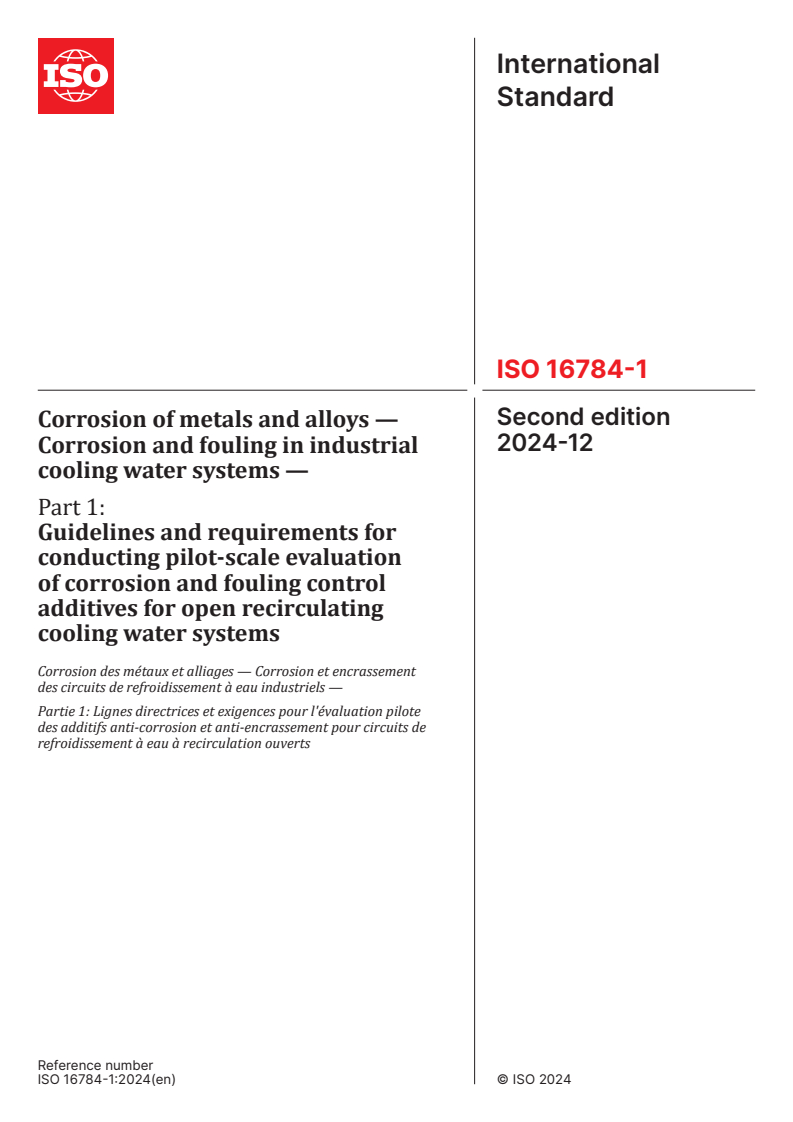 ISO 16784-1:2024 - Corrosion of metals and alloys — Corrosion and fouling in industrial cooling water systems — Part 1: Guidelines and requirements for conducting pilot-scale evaluation of corrosion and fouling control additives for open recirculating cooling water systems
Released:12/6/2024