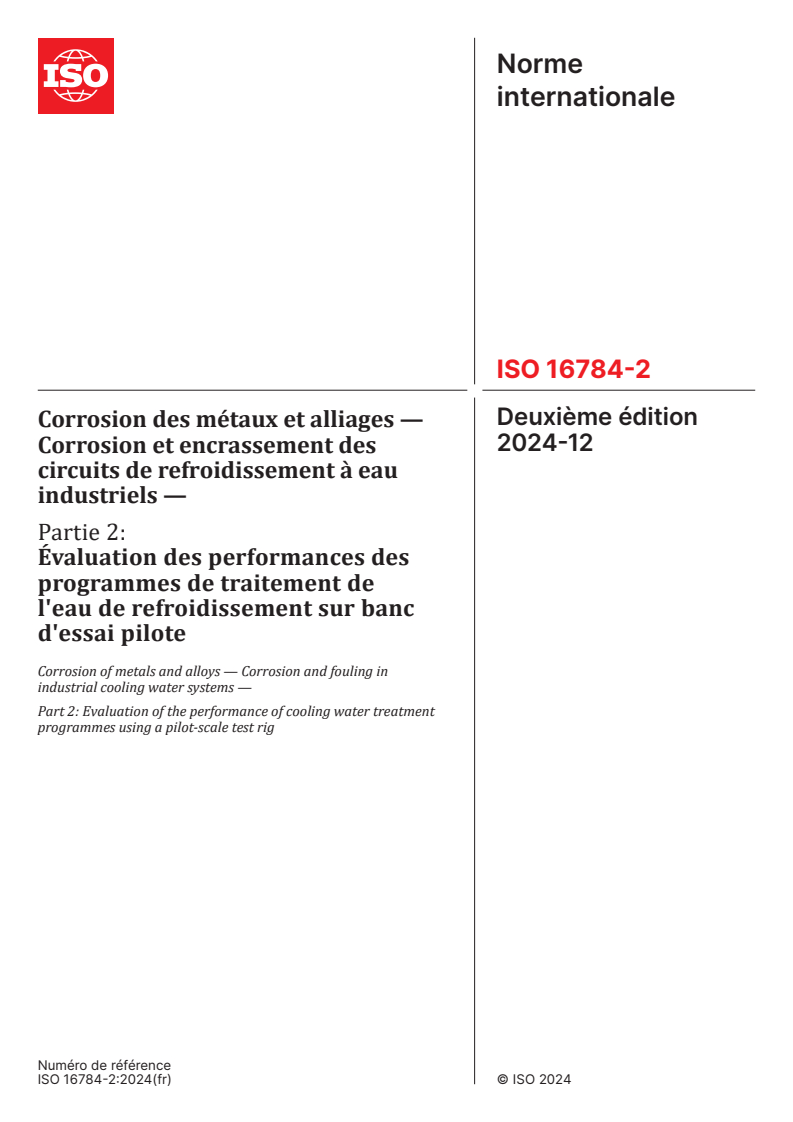 ISO 16784-2:2024 - Corrosion des métaux et alliages — Corrosion et encrassement des circuits de refroidissement à eau industriels — Partie 2: Évaluation des performances des programmes de traitement de l'eau de refroidissement sur banc d'essai pilote
Released:12/5/2024