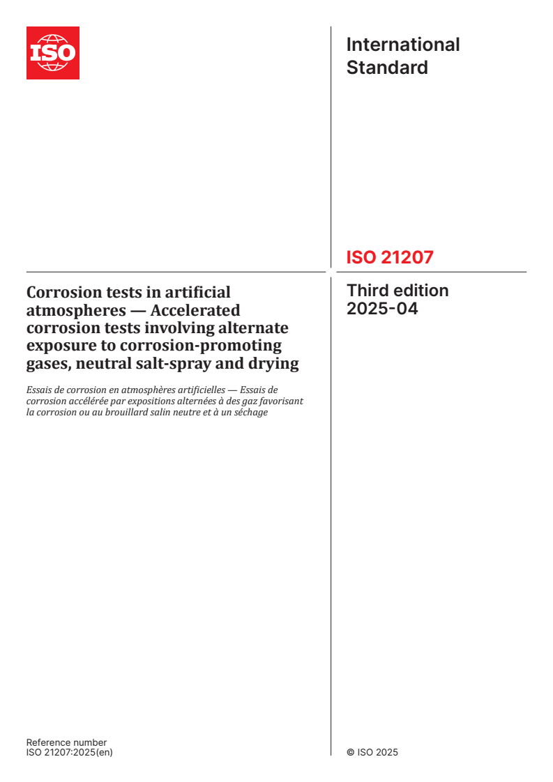 ISO 21207:2025 - Corrosion tests in artificial atmospheres — Accelerated corrosion tests involving alternate exposure to corrosion-promoting gases, neutral salt-spray and drying
Released:29. 04. 2025