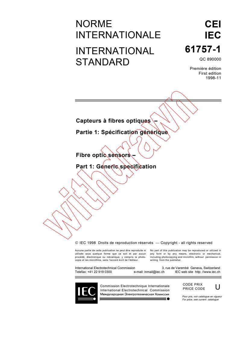 IEC 61757-1:1998 - Fibre optic sensors - Part 1: Generic specification
Released:11/27/1998
Isbn:2831845564