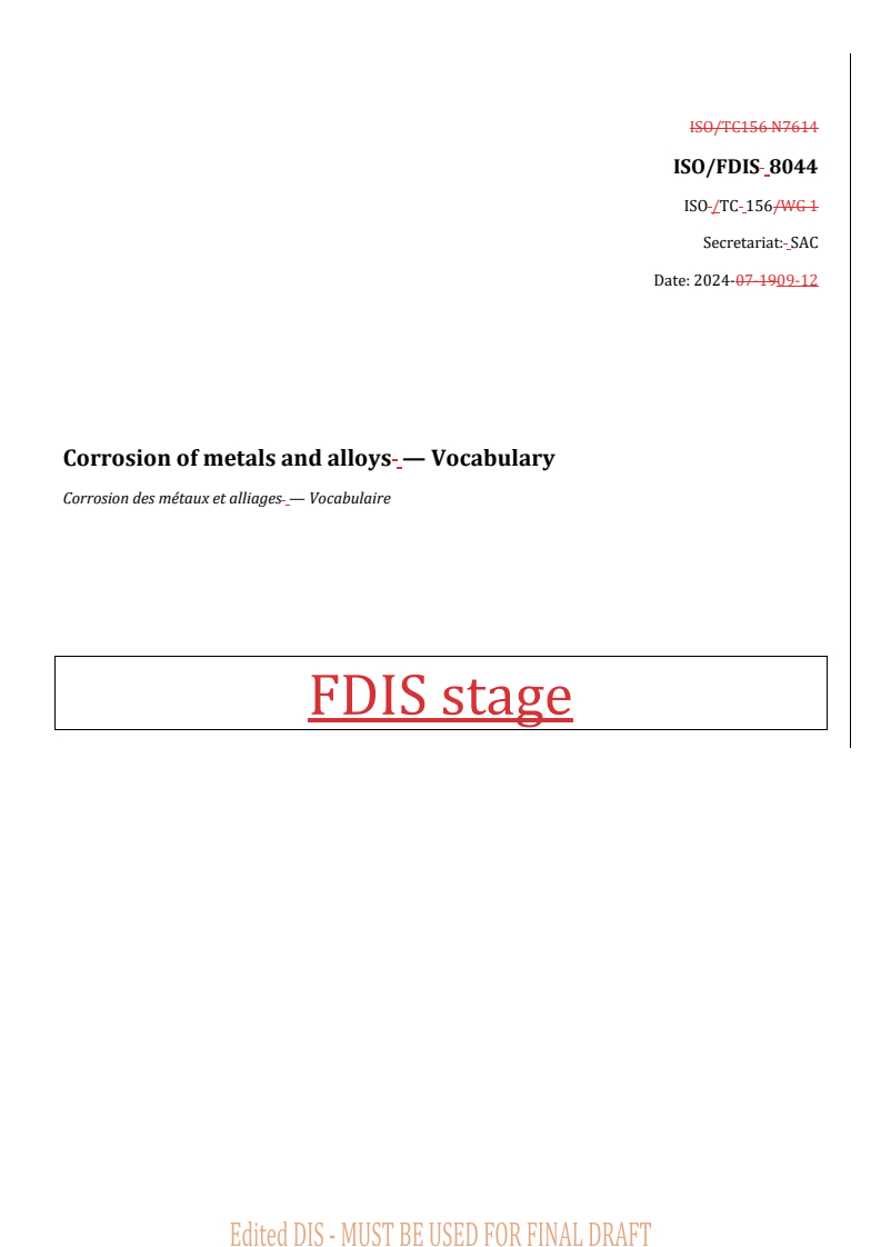 REDLINE ISO/FDIS 8044 - Corrosion of metals and alloys — Vocabulary
Released:12. 09. 2024