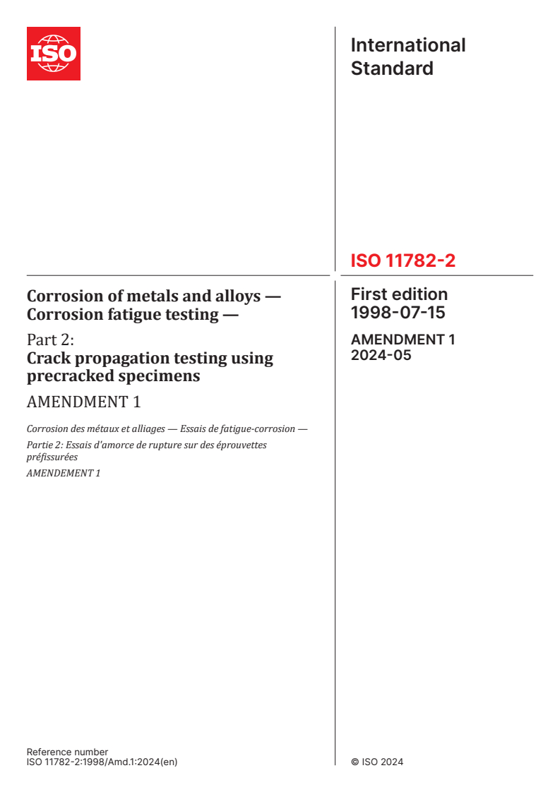 ISO 11782-2:1998/Amd 1:2024 - Corrosion of metals and alloys — Corrosion fatigue testing — Part 2: Crack propagation testing using precracked specimens — Amendment 1
Released:17. 05. 2024