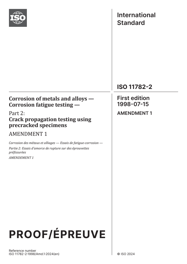 ISO 11782-2:1998/PRF Amd 1 - Corrosion of metals and alloys — Corrosion fatigue testing — Part 2: Crack propagation testing using precracked specimens — Amendment 1
Released:27. 03. 2024
