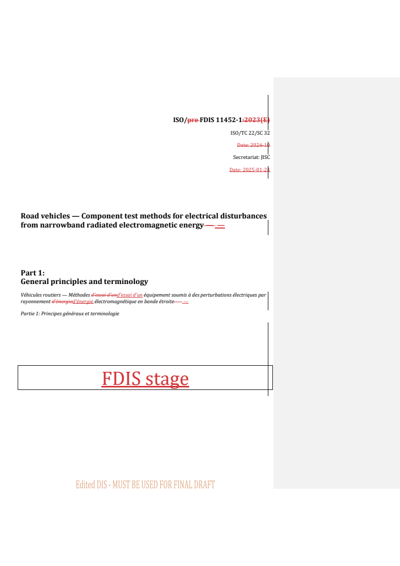 REDLINE ISO/FDIS 11452-1 - Road vehicles — Component test methods for electrical disturbances from narrowband radiated electromagnetic energy — Part 1: General principles and terminology
Released:24. 01. 2025