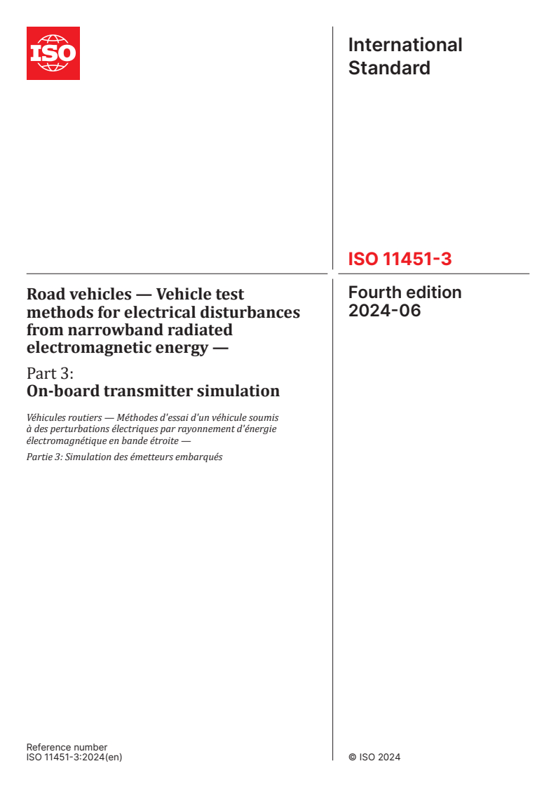ISO 11451-3:2024 - Road vehicles — Vehicle test methods for electrical disturbances from narrowband radiated electromagnetic energy — Part 3: On-board transmitter simulation
Released:11. 06. 2024