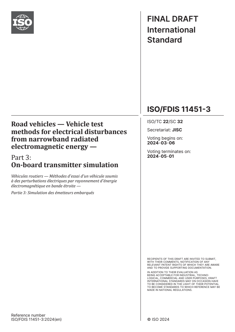 ISO/FDIS 11451-3 - Road vehicles — Vehicle test methods for electrical disturbances from narrowband radiated electromagnetic energy — Part 3: On-board transmitter simulation
Released:21. 02. 2024