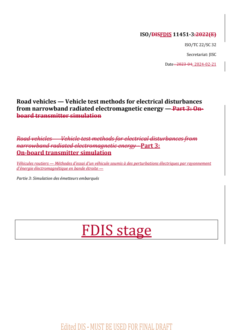 REDLINE ISO/FDIS 11451-3 - Road vehicles — Vehicle test methods for electrical disturbances from narrowband radiated electromagnetic energy — Part 3: On-board transmitter simulation
Released:21. 02. 2024