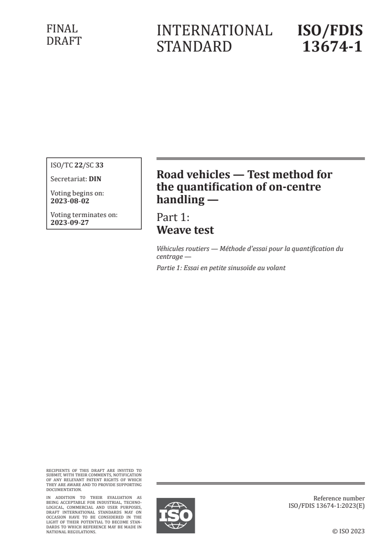ISO 13674-1 - Road vehicles — Test method for the quantification of on-centre handling — Part 1: Weave test
Released:19. 07. 2023