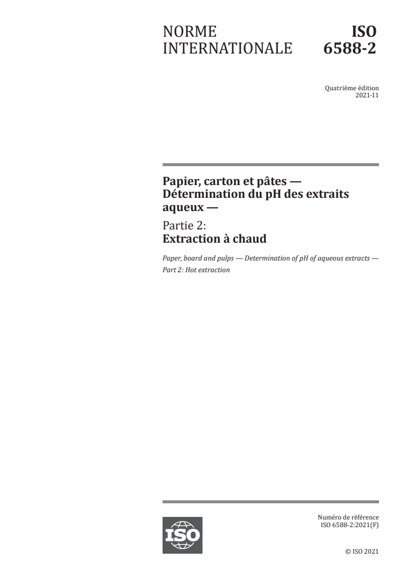 ISO 6588-2:2021 - Papier, carton et pâtes — Détermination du pH des extraits aqueux — Partie 2: Extraction à chaud
Released:11/23/2021