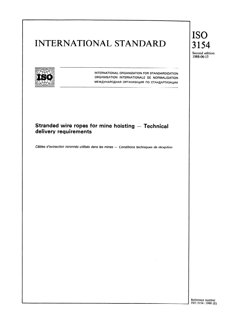 ISO 3154:1988 - Stranded wire ropes for mine hoisting — Technical delivery requirements
Released:6/23/1988