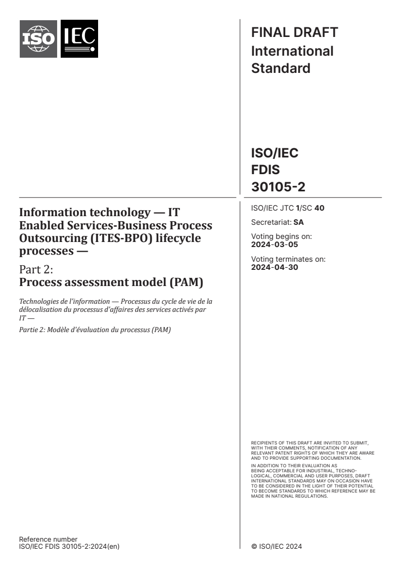 ISO/IEC FDIS 30105-2 - Information technology — IT Enabled Services-Business Process Outsourcing (ITES-BPO) lifecycle processes — Part 2: Process assessment model (PAM)
Released:20. 02. 2024