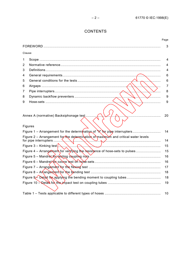 IEC 61770:1998 IEC 61770:1998 - Electric appliances connected to the water mains - Avoidance of backsiphonage and failure of hose-sets
Released:10/16/1998
Isbn:2831845270 - Page 4 preview