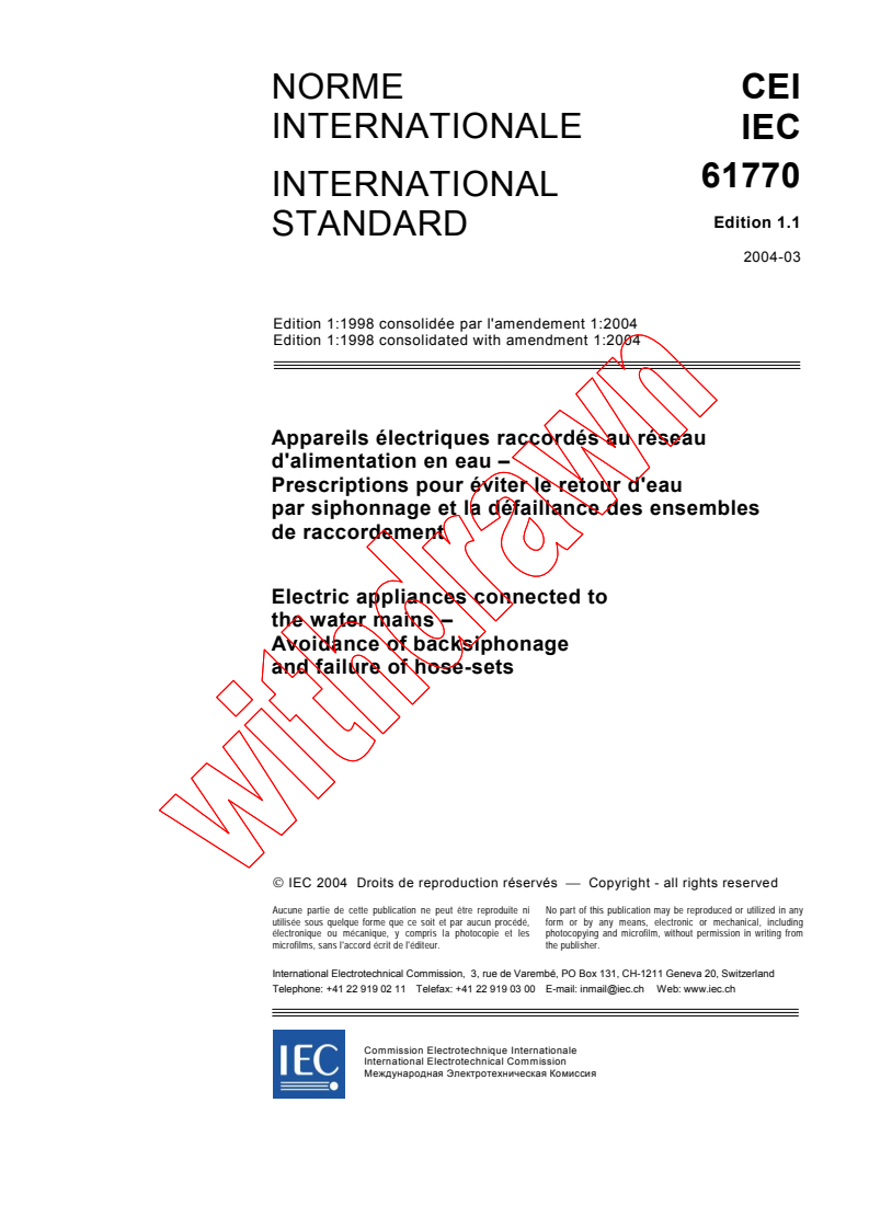 IEC 61770:1998+AMD1:2004 CSV - Electric appliances connected to the water mains - Avoidance of backsiphonage and failure of hose-sets
Released:3/17/2004
Isbn:2831874033