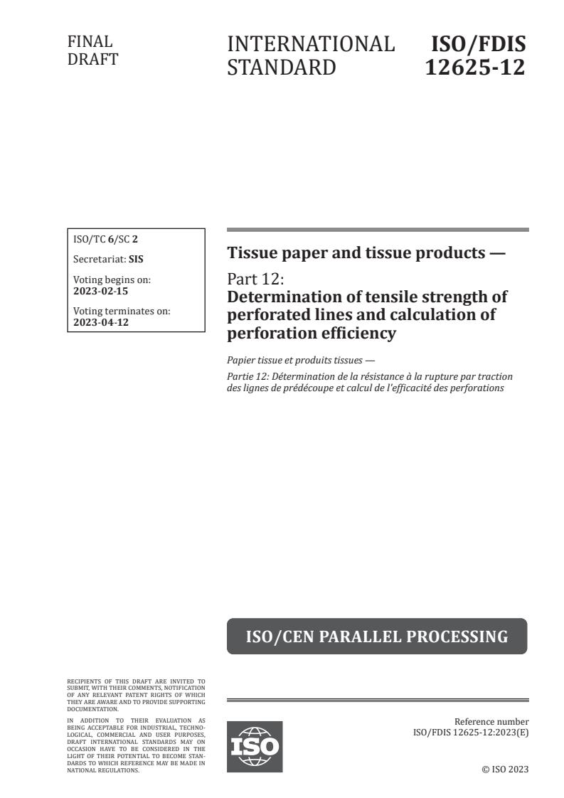ISO/FDIS 12625-12 - Tissue paper and tissue products — Part 12: Determination of tensile strength of perforated lines and calculation of perforation efficiency
Released:2/1/2023