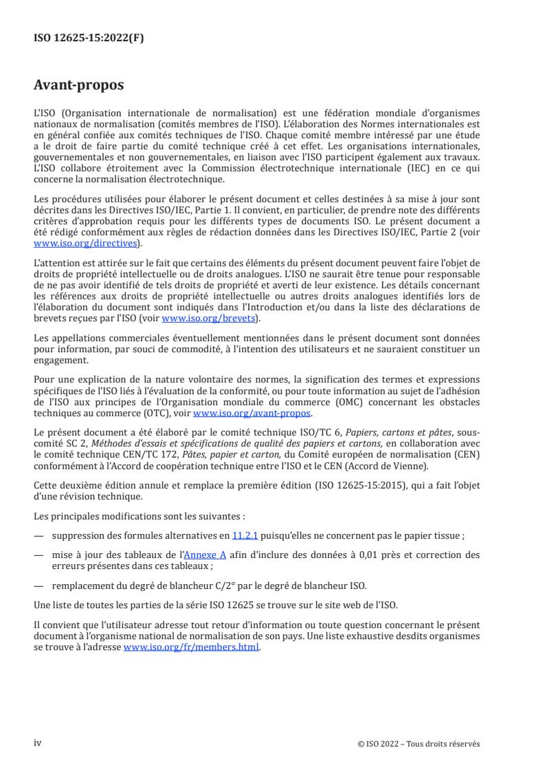 ISO 12625-15:2022 ISO 12625-15:2022 - Tissue paper and tissue products — Part 15: Determination of optical properties — Measurement of brightness and colour with C/2° (indoor daylight) illuminant
Released:5. 10. 2022 - Page 4 preview