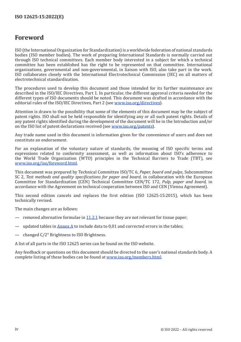 ISO 12625-15:2022 ISO 12625-15:2022 - Tissue paper and tissue products — Part 15: Determination of optical properties — Measurement of brightness and colour with C/2° (indoor daylight) illuminant
Released:5. 10. 2022 - Page 4 preview