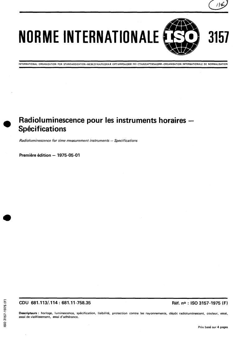 ISO 3157:1975 - Radioluminescence for time measurement instruments — Specifications
Released:5/1/1975