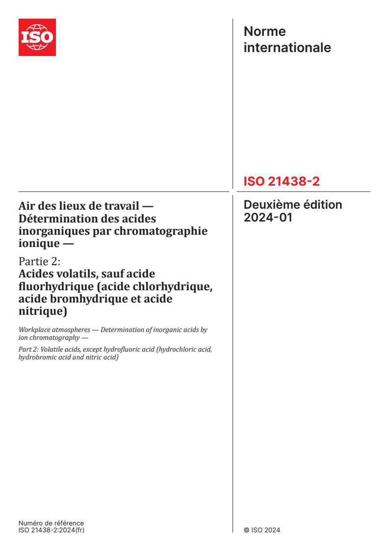ISO 21438-2:2024 - Air des lieux de travail — Détermination des acides inorganiques par chromatographie ionique — Partie 2: Acides volatils, sauf acide fluorhydrique (acide chlorhydrique, acide bromhydrique et acide nitrique)
Released:26. 01. 2024