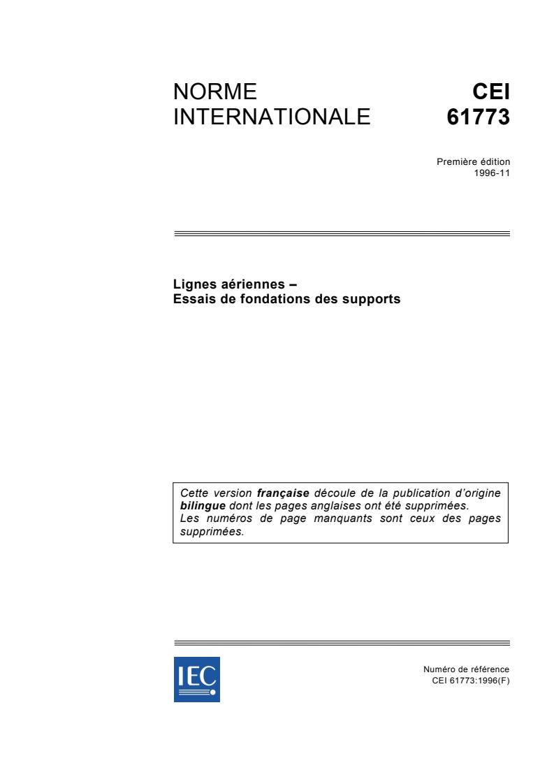 IEC 61773:1996 - Lignes aériennes - Essais de fondations des supports
Released:11/6/1996