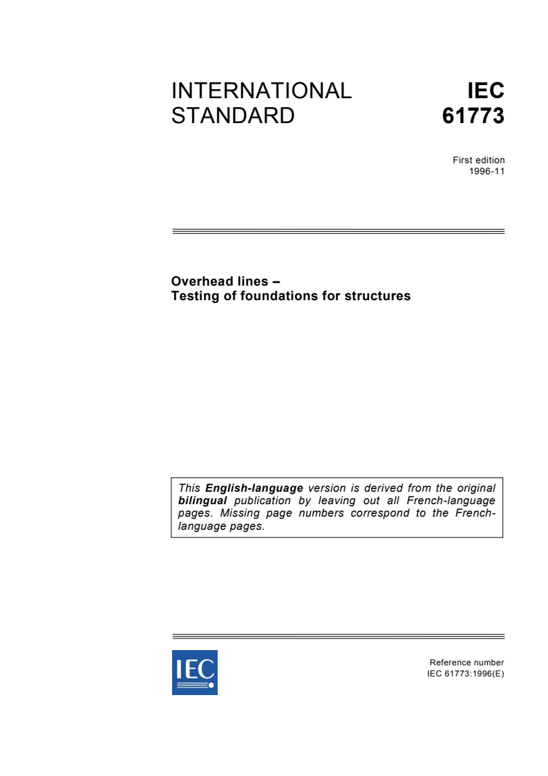 IEC 61773:1996 - Overhead lines - Testing of foundations for structures
Released:11/6/1996