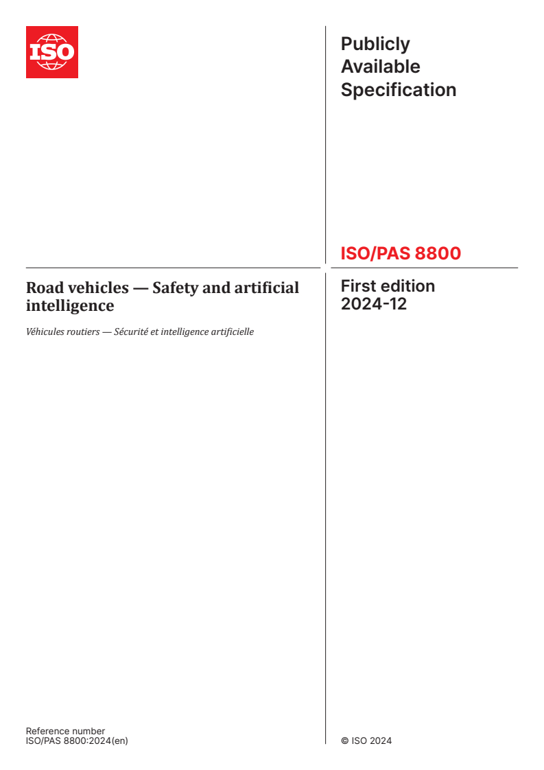 ISO/PAS 8800:2024 - Road vehicles — Safety and artificial intelligence
Released:12/13/2024