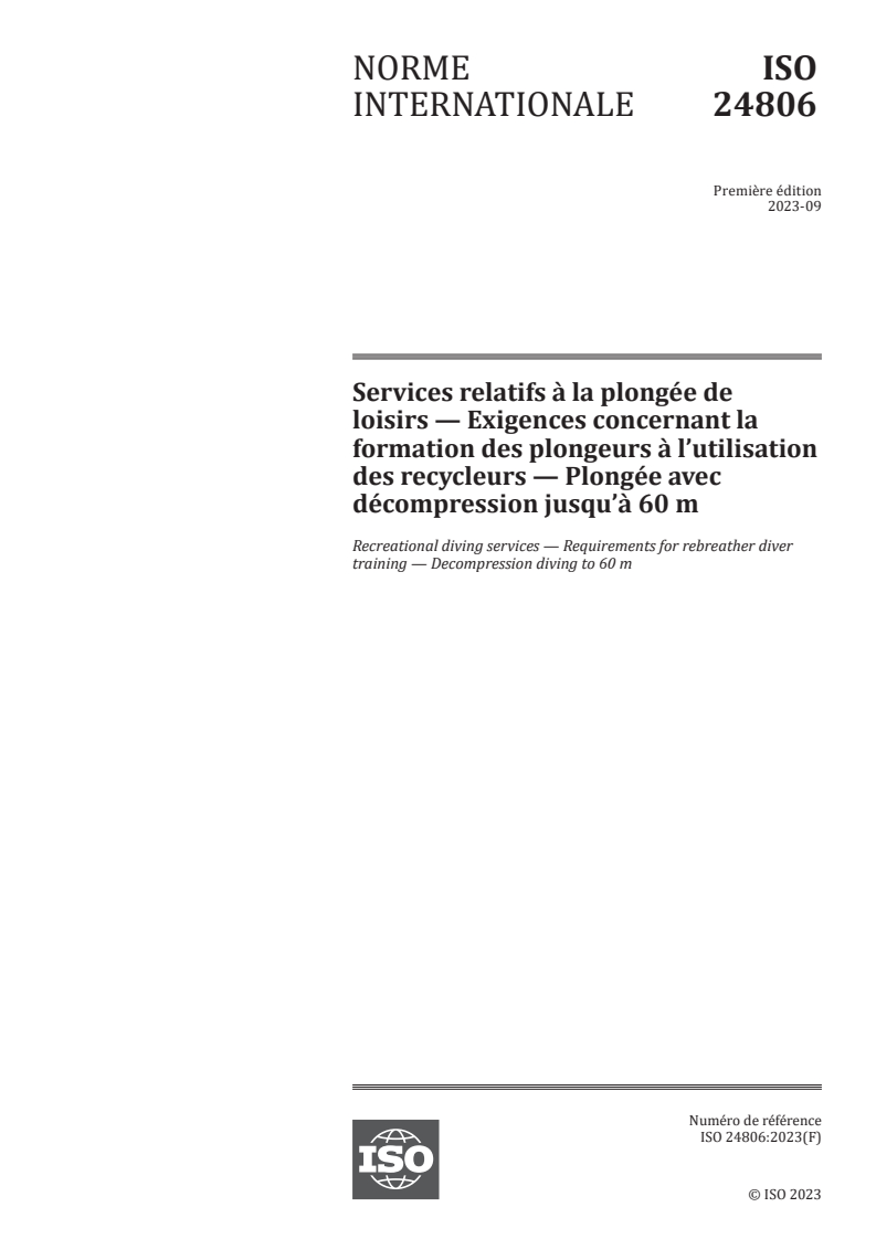 ISO 24806:2023 - Services relatifs à la plongée de loisirs — Exigences concernant la formation des plongeurs à l’utilisation des recycleurs — Plongée avec décompression jusqu’à 60 m
Released:9/20/2023