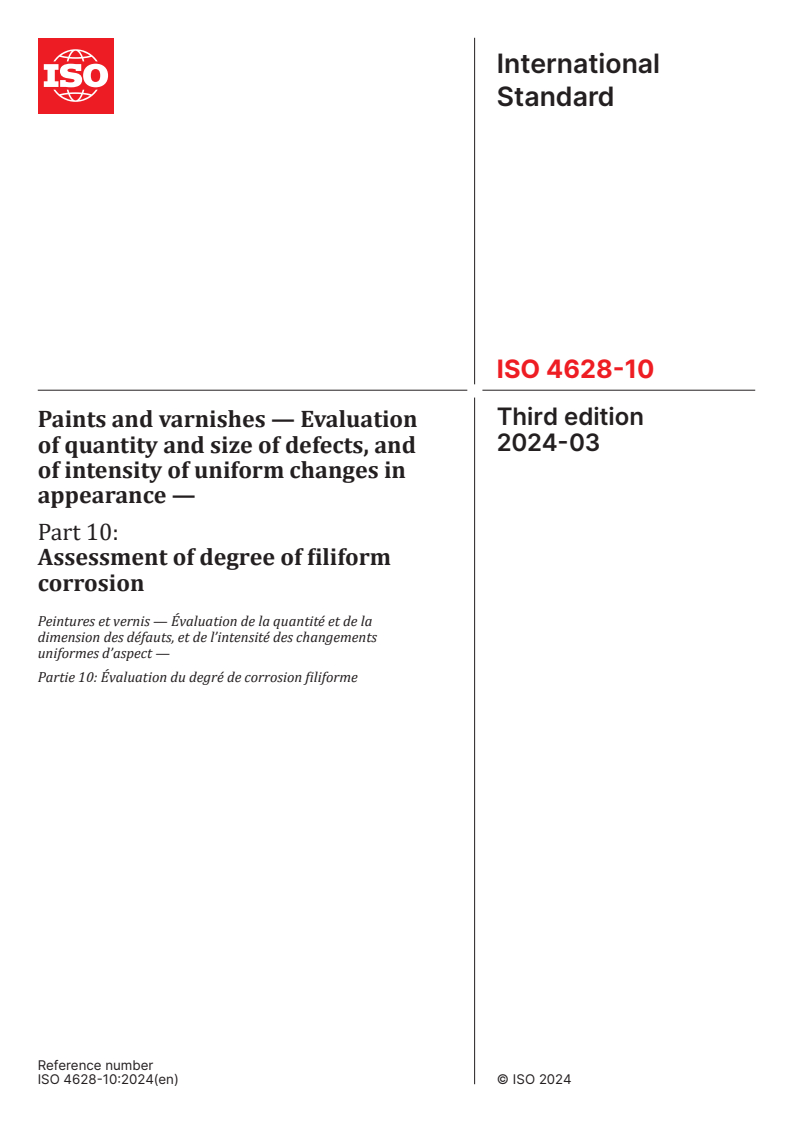 ISO 4628-10:2024 - Paints and varnishes — Evaluation of quantity and size of defects, and of intensity of uniform changes in appearance — Part 10: Assessment of degree of filiform corrosion
Released:15. 03. 2024