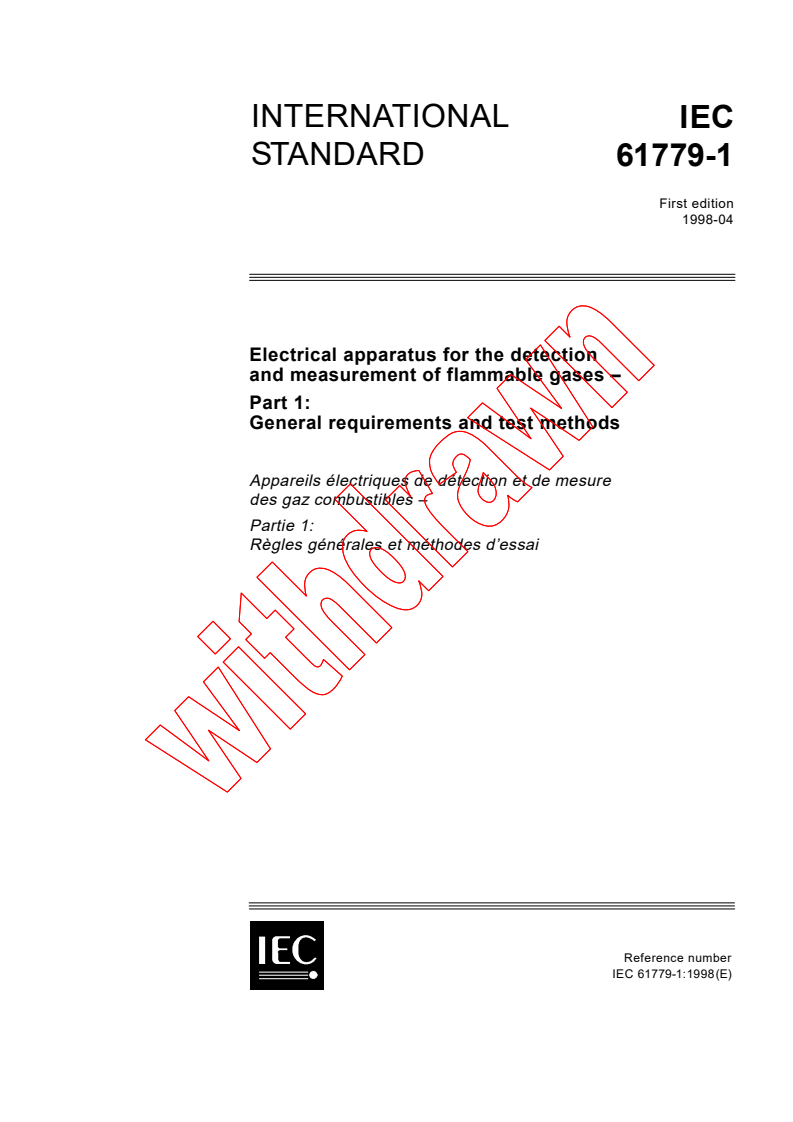 IEC 61779-1:1998 - Electrical apparatus for the detection and measurement of flammable gases - Part 1: General requirements and test methods
Released:4/23/1998
Isbn:2831843340