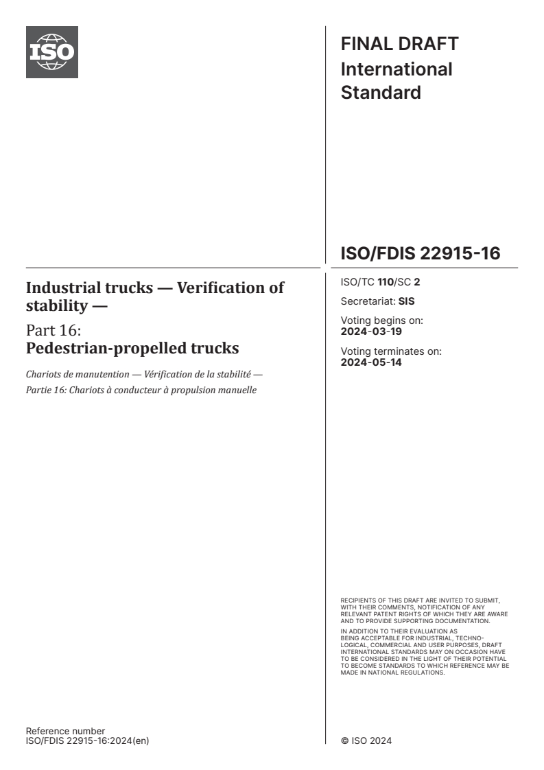 ISO/FDIS 22915-16 - Industrial trucks — Verification of stability — Part 16: Pedestrian-propelled trucks
Released:5. 03. 2024