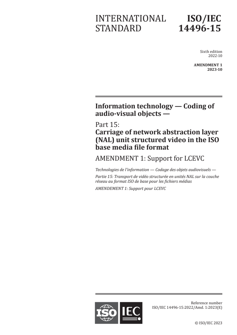 ISO/IEC 14496-15:2022/Amd 1:2023 - Information technology — Coding of audio-visual objects — Part 15: Carriage of network abstraction layer (NAL) unit structured video in the ISO base media file format — Amendment 1: Support for LCEVC
Released:27. 10. 2023