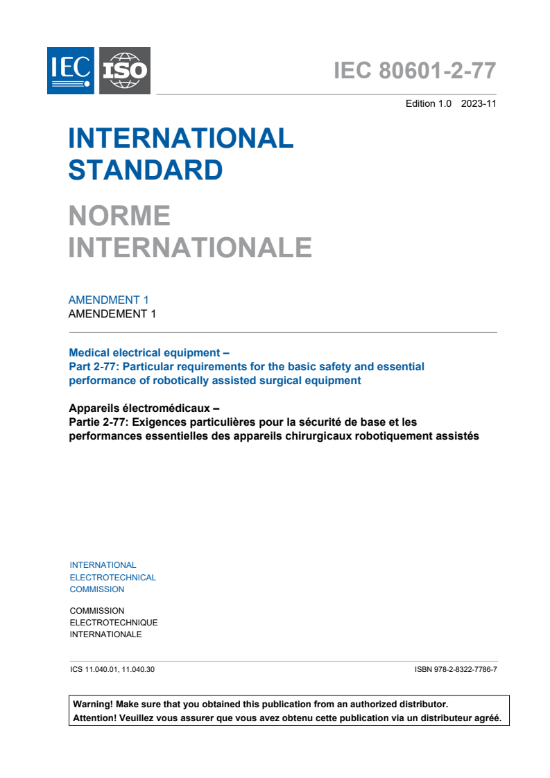 IEC 80601-2-77:2019/Amd 1:2023 - Medical electrical equipment — Part 2-77: Particular requirements for the basic safety and essential performance of robotically assisted surgical equipment — Amendment 1
Released:17. 11. 2023