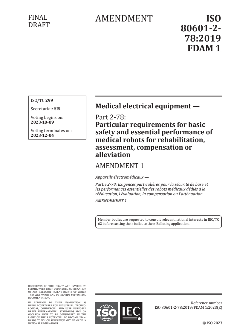 IEC 80601-2-78:2019/FDAmd 1 - Medical electrical equipment — Part 2-78: Particular requirements for basic safety and essential performance of medical robots for rehabilitation, assessment, compensation or alleviation — Amendment 1
Released:9. 10. 2023