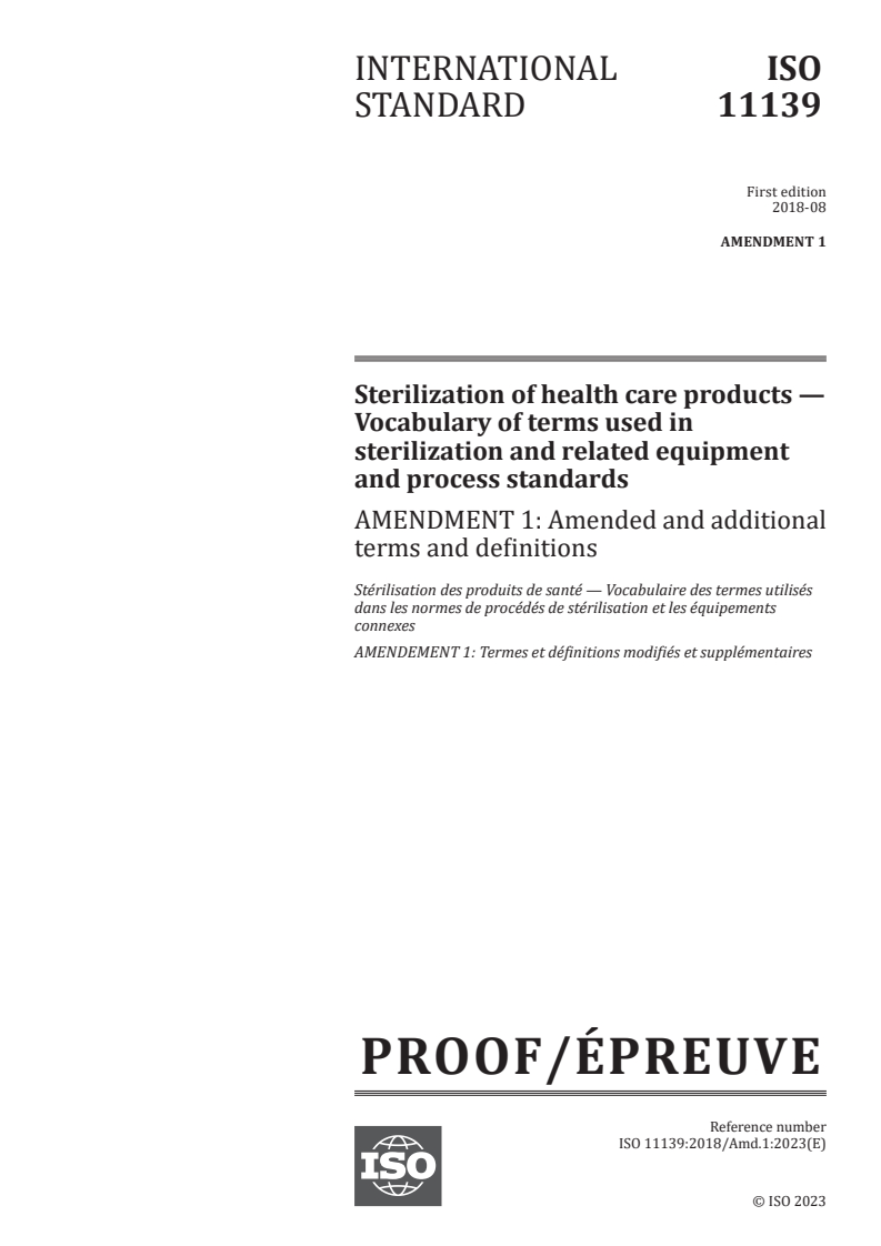 ISO 11139:2018/PRF Amd 1 - Sterilization of health care products — Vocabulary of terms used in sterilization and related equipment and process standards — Amendment 1: Amended and additional terms and definitions
Released:6. 11. 2023