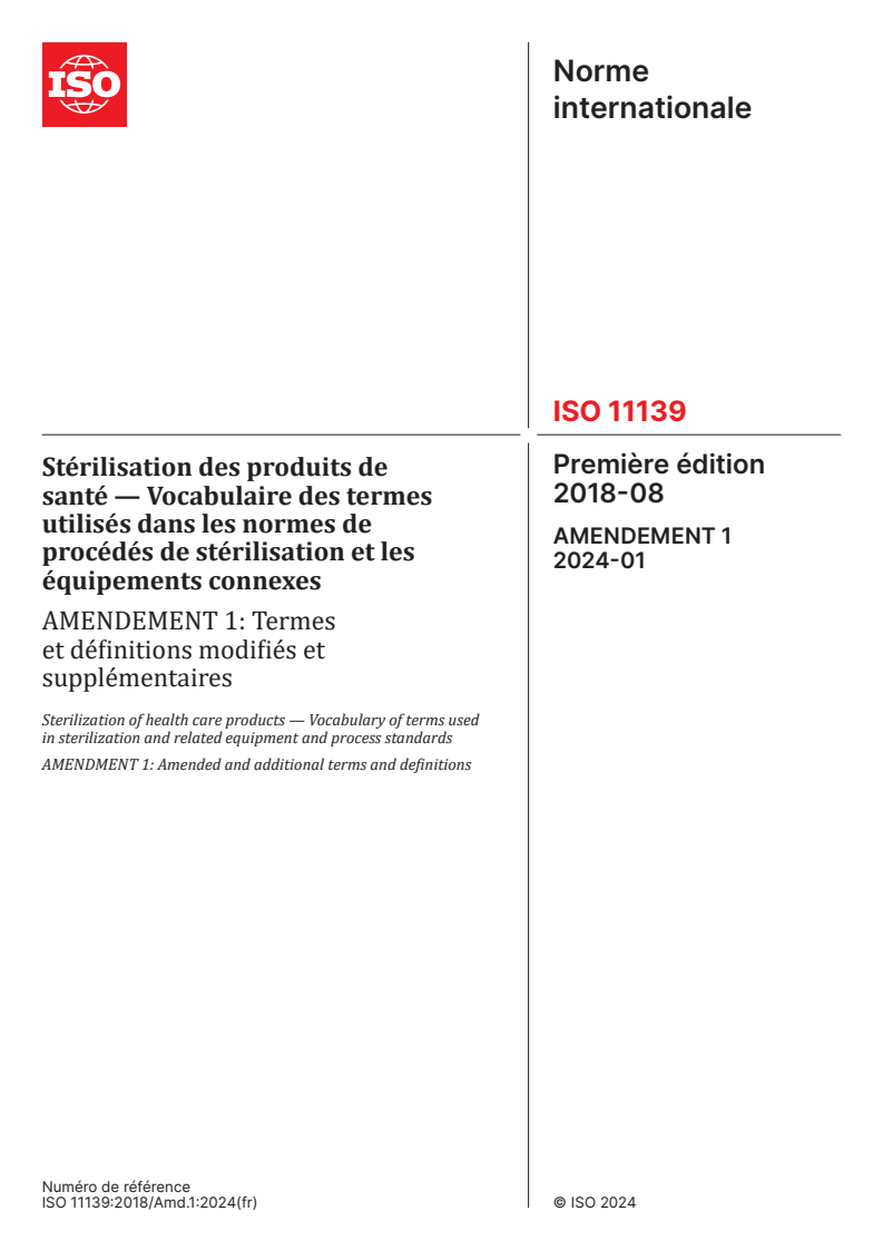 ISO 11139:2018/Amd 1:2024 - Stérilisation des produits de santé — Vocabulaire des termes utilisés dans les normes de procédés de stérilisation et les équipements connexes — Amendement 1: Termes et définitions modifiés et supplémentaires
Released:17. 01. 2024