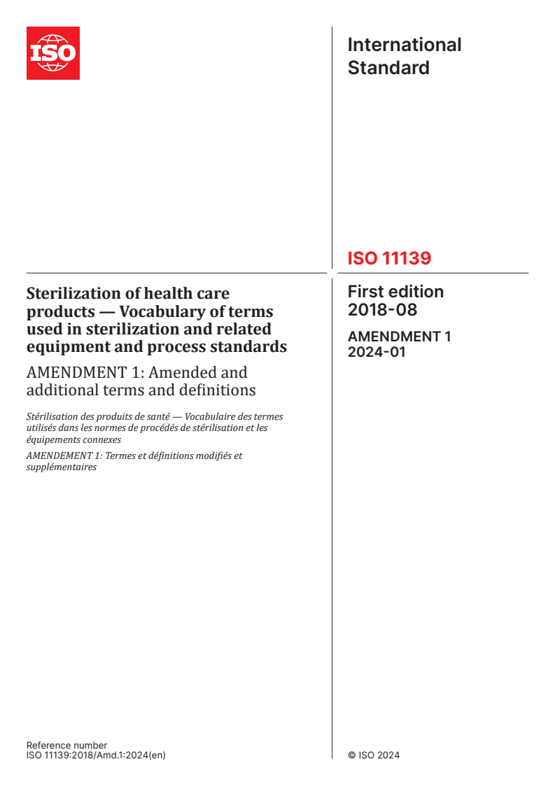ISO 11139:2018/Amd 1:2024 - Sterilization of health care products — Vocabulary of terms used in sterilization and related equipment and process standards — Amendment 1: Amended and additional terms and definitions
Released:17. 01. 2024