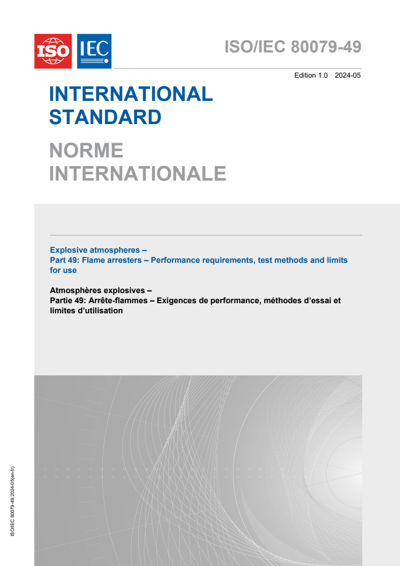 ISO/IEC 80079-49:2024 - Atmosphères explosives — Partie 49: Arrête flammes — Exigences de performance, méthodes d’essai et limites d’utilisation
Released:12/6/2024