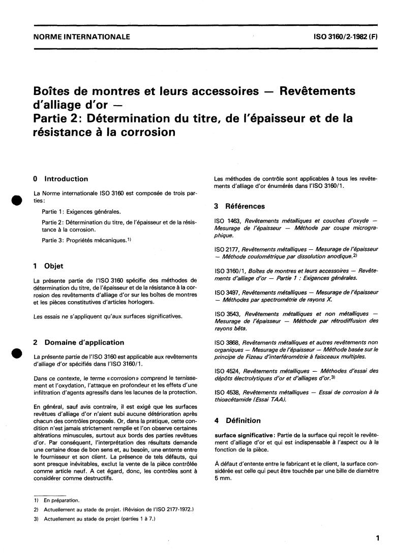 ISO 3160-2:1982 ISO 3160-2:1982 - Watch cases and accessories — Gold alloy coverings — Part 2: Determination of fineness, thickness and corrosion resistance
Released:12/1/1982 - Page 2 preview