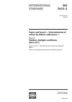 ISO 5631-2:2022 - Paper and board — Determination of colour by diffuse reflectance — Part 2: Outdoor daylight conditions (D65/10°)
Released:19. 07. 2022 - Page 1 preview