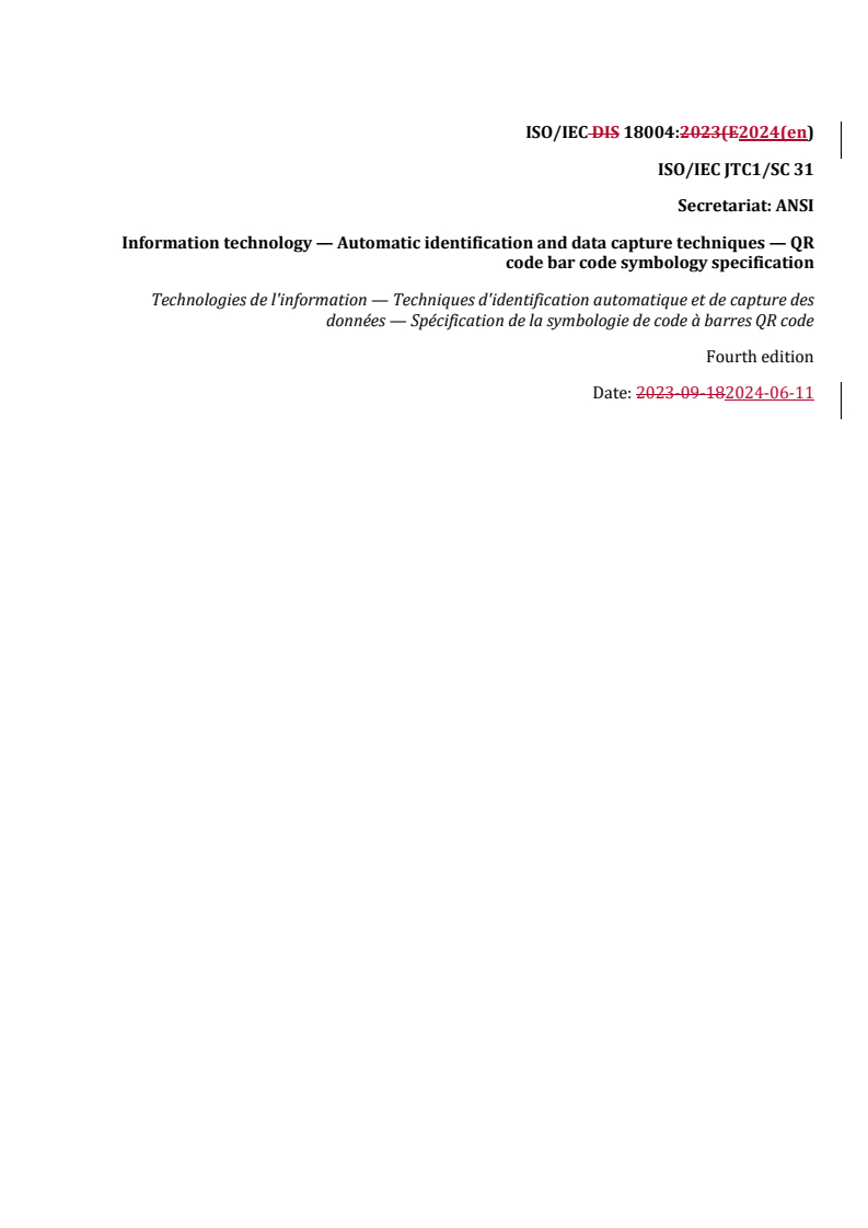 REDLINE ISO/IEC PRF 18004 - Information technology — Automatic identification and data capture techniques — QR code bar code symbology specification
Released:11. 06. 2024