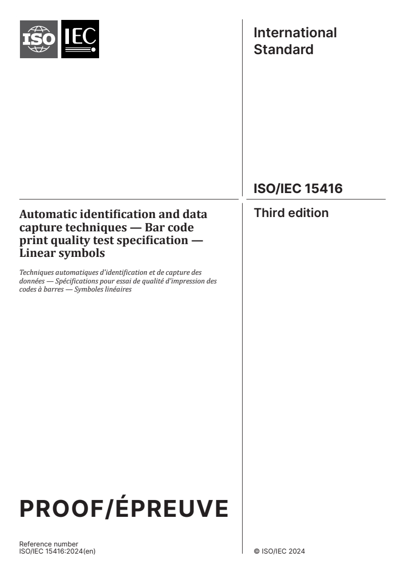 ISO/IEC 15416 - Automatic identification and data capture techniques — Bar code print quality test specification — Linear symbols
Released:11/6/2024