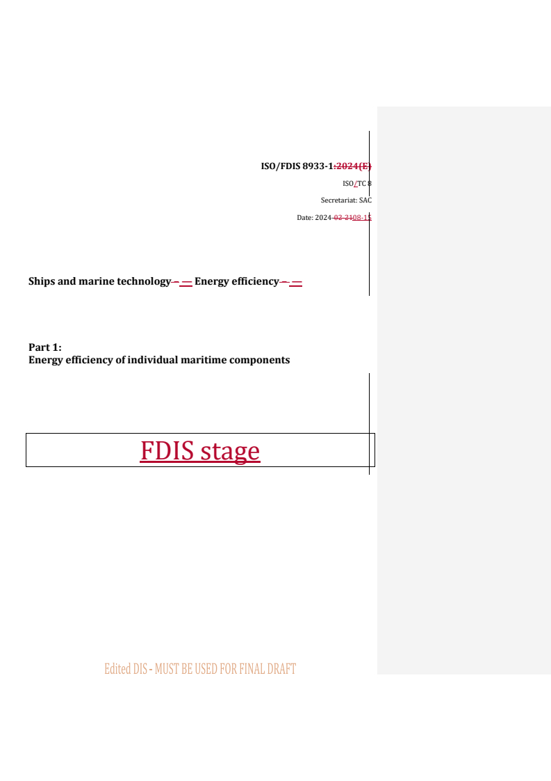 REDLINE ISO/FDIS 8933-1 - Ships and marine technology — Energy efficiency — Part 1: Energy efficiency of individual maritime components
Released:16. 08. 2024