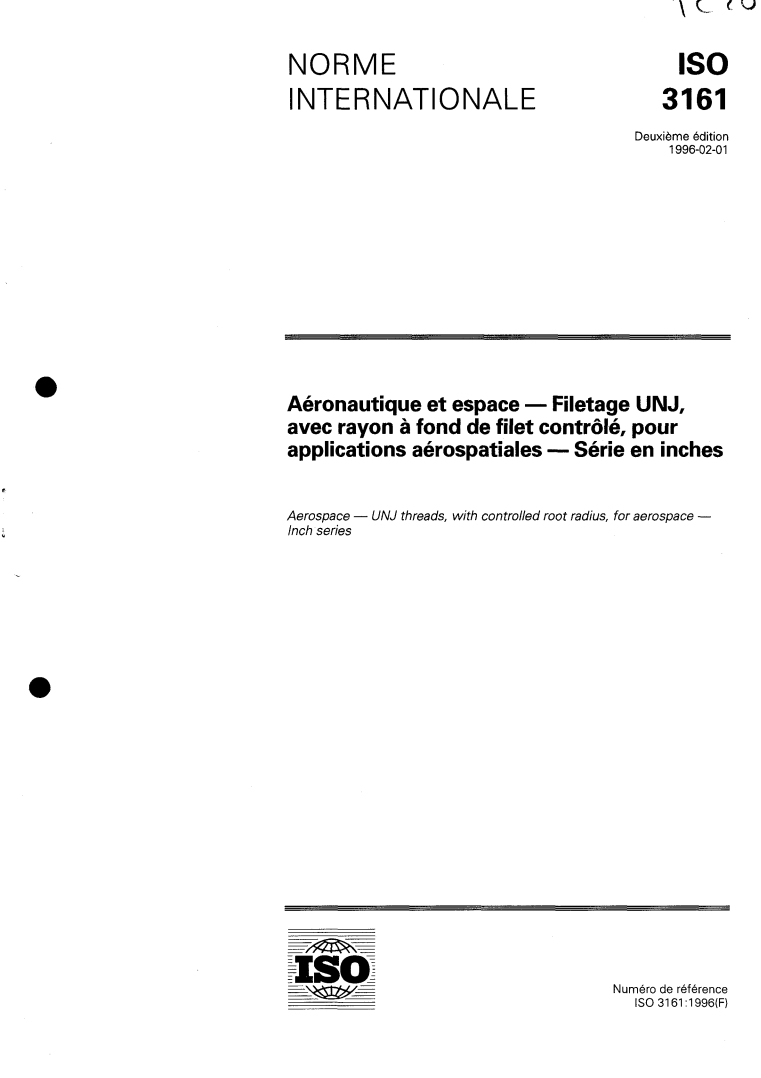 ISO 3161:1996 - Aéronautique et espace — Filetage UNJ, avec rayon à fond de filet contrôlé, pour applications aérospatiales — Série en inches
Released:2/1/1996