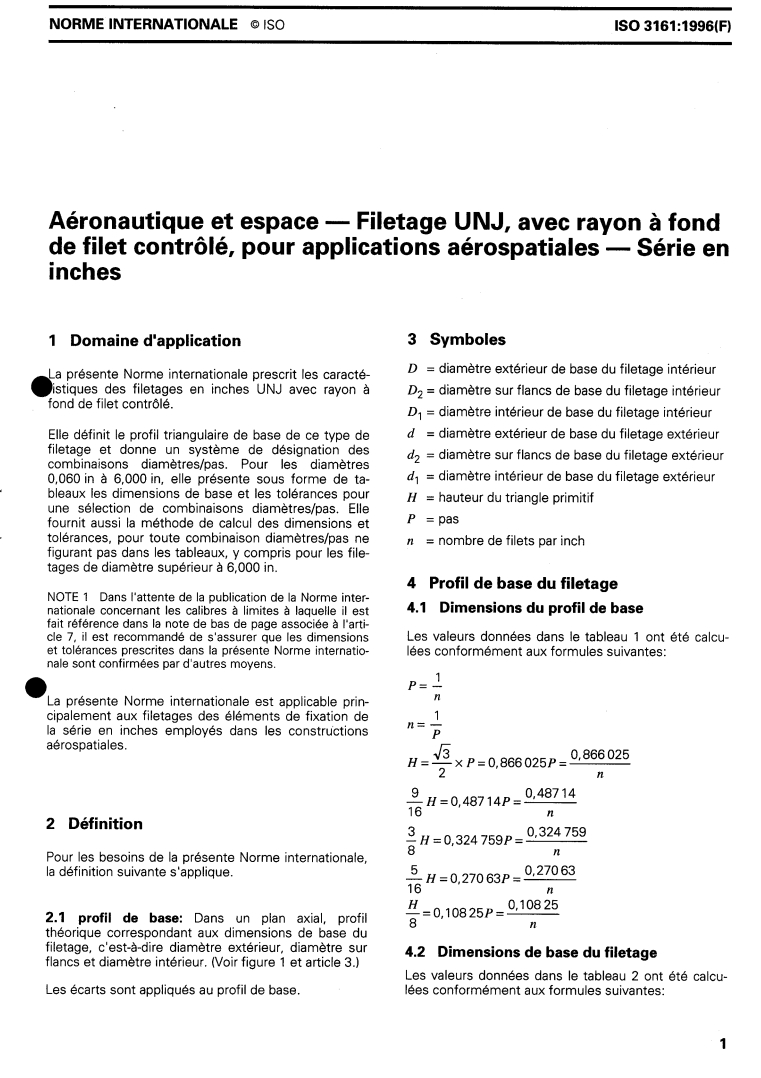 ISO 3161:1996 - Aéronautique et espace — Filetage UNJ, avec rayon à fond de filet contrôlé, pour applications aérospatiales — Série en inches
Released:2/1/1996