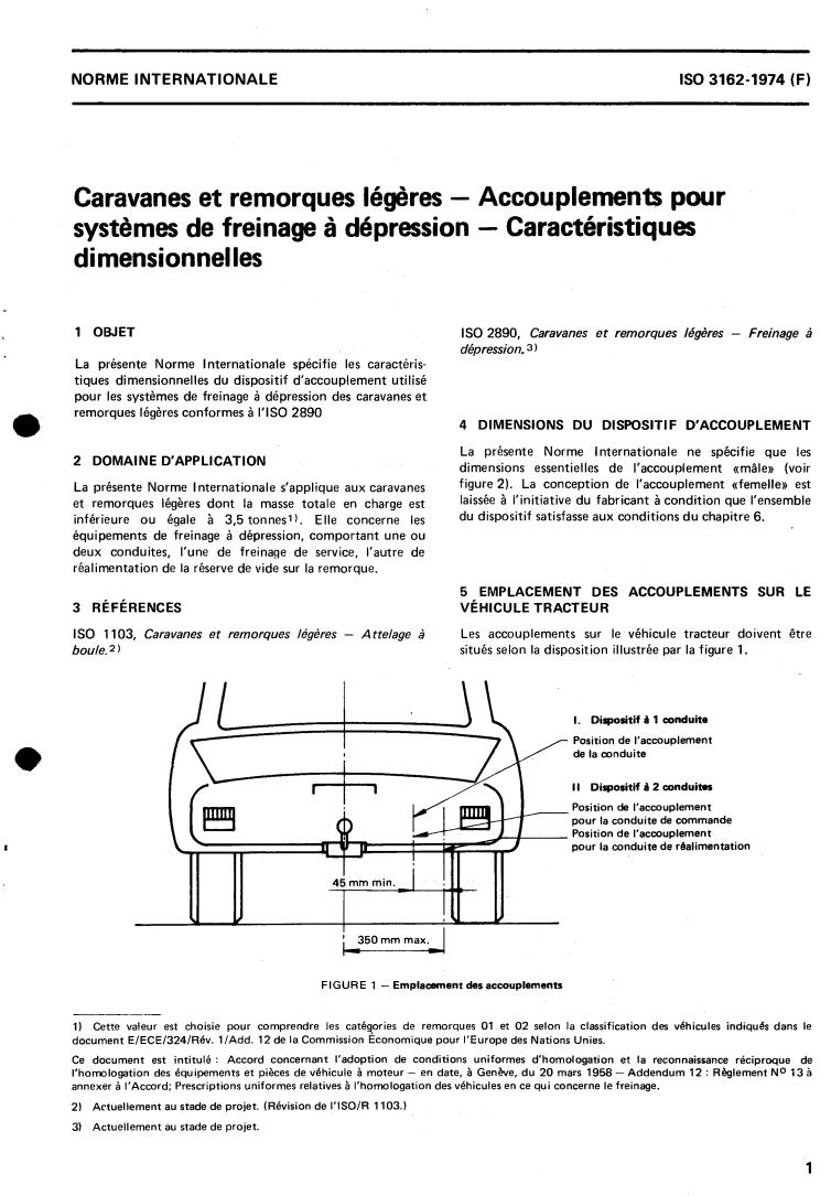 ISO 3162:1974 - Caravans and light trailers — Couplings for vacuum braking systems — Dimensional characteristics
Released:3/1/1974