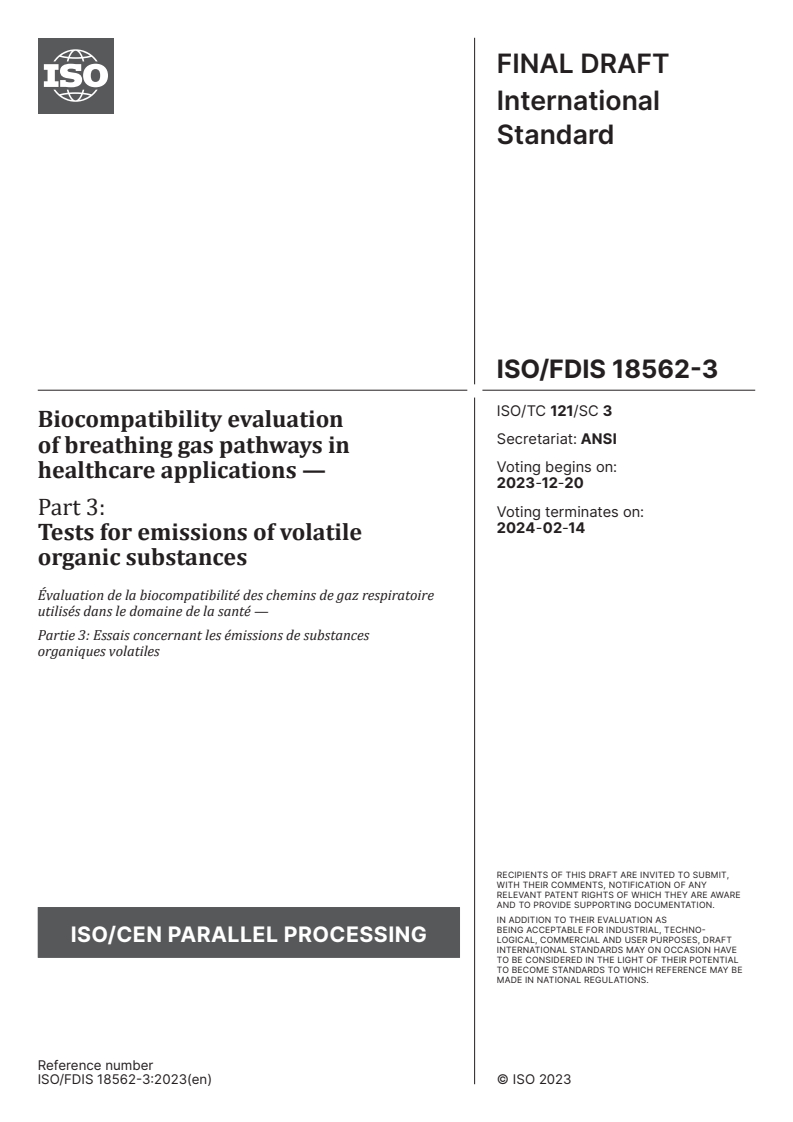 ISO/FDIS 18562-3 - Biocompatibility evaluation of breathing gas pathways in healthcare applications — Part 3: Tests for emissions of volatile organic substances
Released:12. 12. 2023