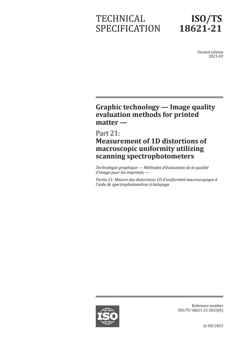 ISO/TS 18621-21:2023 - Graphic technology — Image quality evaluation methods for printed matter — Part 21: Measurement of 1D distortions of macroscopic uniformity utilizing scanning spectrophotometers
Released:27. 03. 2023
