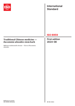 ISO 8959:2024 - Traditional Chinese medicine — Eucommia ulmoides stem bark
Released:23. 08. 2024 - Page 1 preview