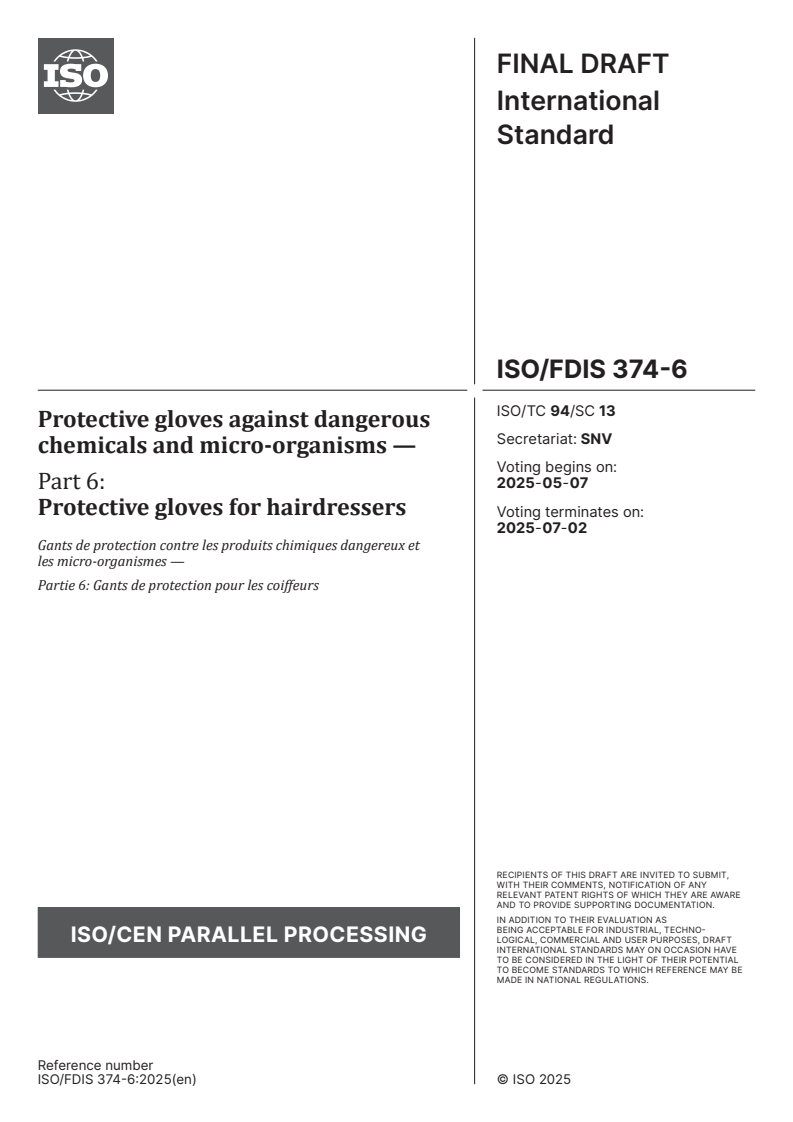 ISO/FDIS 374-6 - Protective gloves against dangerous chemicals and micro-organisms — Part 6: Protective gloves for hairdressers
Released:23. 04. 2025